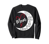 Mom I Love You to The Moon & Back I Love My Mum Mother's Day Sudadera