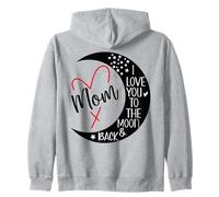 Mom I Love You to The Moon & Back Mommy I Love My Mother Day Sudadera con Capucha