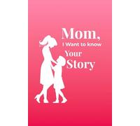 Mom, i want to know your story