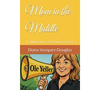 Mom in the Middle: The Middle Way is Paved with Paw Prints (Middle Way Movement)