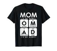 Mom Is My Name, OMAD Is My Game Camiseta