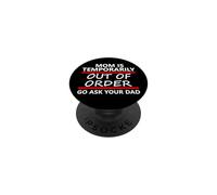 Mom is Temporarily out of Order Sign Father Go Ask Your Dad PopSockets PopGrip Adhesivo