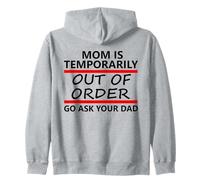 Mom is Temporarily out of Order Sign Father Go Ask Your Dad Sudadera con Capucha
