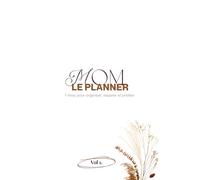 MOM : Le planner: 7 mois pour organiser, respirer, profiter - Vol 1