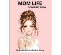 Mom Life Coloring Book: A Relatable Coloring Book for Moms