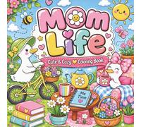 Mom Life Cute & Cozy Coloring Book: 45 Illustrated Mom Quotes | Bold & Easy Style | For Adults