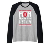 Mom Life Is The Best Life Funny Mothers Day For Mommy Camiseta Manga Raglan