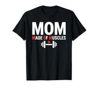 Mom Made of Muscles Strong Emotional Phrase Mama Camiseta