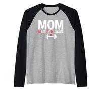 Mom Made of Muscles Strong Emotional Phrase Mama Camiseta Manga Raglan