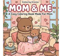 Mom & Me: A Cute Coloring Book of Mom Moments, Filled With Precious Keepsake Memories
