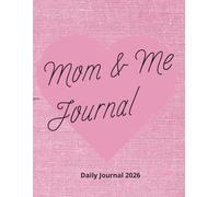 Mom & Me: A Journal for Memories, Love(2026 Edition) LINED