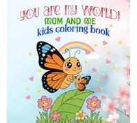 Mom & Me Animals Coloring Book - Sweet Animal Mothers and Their Babies for Little Kids: Adorable Mother and Baby Animals for Little Hands to Color. A ... Bond Between Animal Moms and Their Babies.