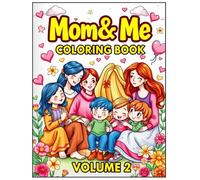 Mom & Me: Coloring Book - Volume 2, A Colorful Collection of Loving Mom and Child Moments