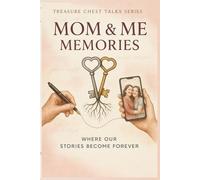 MOM & ME MEMORIES: The Guided Conversation Journal Where Two Generations Share Stories Side-by-Side