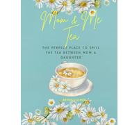 Mom & Me Tea: The Perfect Place to Spill the Tea Between Mom & Daughter