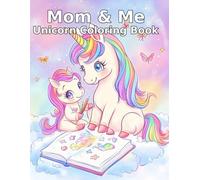 Mom & Me Unicorn Coloring Book: A Magical Coloring Adventure for Moms and Kids!