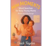 Mom Moments Word Search Puzzle: Word Search for Busy Young Moms | 6x9 inches, 110 pages | Fun Being a Mom Search Words, such as: NightWiggles, MomHustle, MilkWarmer, DiaperDuty, and BabyWhispers