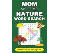 Mom My First Nature Word Search Book: Word Puzzle for Kids Ages 6-9 | Nature Themed Puzzles with Pictures for Learning and Fun (Mom my First Word Search Book by Denny Joseph)