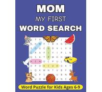 Mom My First Word Search Book: Word Puzzle for Kids ages 6-9 | Themed Puzzles with Pictures for Learning and Fun (Mom my First Word Search Book by Denny Joseph)