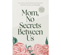 Mom no Secret Between Us: A Guided Journal to Capture Your Mother's Life, Memories, and Stories | Keepsake Memory Book for Mom