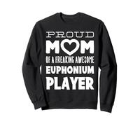 Mom of A Freaking Awesome Euphonium Player Mother Mum Sudadera