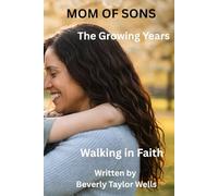 Mom of Sons: The Growing Years (Mom of Sons Devotional Series)