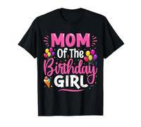 Mom Of The Birthday Girl Camiseta
