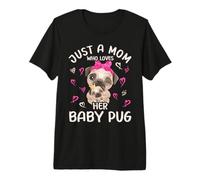 Mom Pug Love Solo una Madre Que ama a su bebé Pug Camiseta Premium