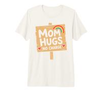 Mom Quote Love Family Humor Mom Hugs No Charge Camiseta Premium