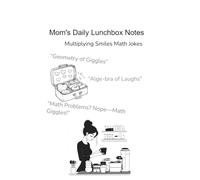 Mom’s Daily Lunchbox Notes: Science: 75 Tear-Out Notes Filled with Fun Science Facts, Silly Jokes, and Encouragement to Brighten Your Child’s Day