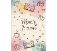 Mom’s Daily Planner Journal: Organize, Nourish, and Thrive: A Guided Organizer for Busy Moms with Meal Planning, Cleaning Lists, and Wellness Tracking