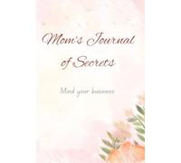 Mom’s Journal of Secrets: Mind your business