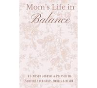 Mom’s life in balance: Journal and planner for busy moms
