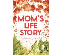Mom’s life story: A mother’s guided journal & memory keepsake, to share memories & unique worldviews in an intimate interview. A timeless gift of family legacy for her children.