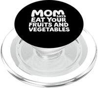 Mom Says Eat Your Fruits and Vegetables Comida Saludable |- PopSockets PopGrip para MagSafe