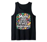 Mom Says Eat Your Fruits and Vegetables Health Food - Camiseta sin Mangas