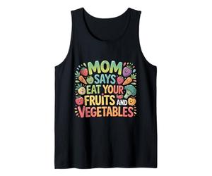 Mom Says Eat Your Fruits and Vegetables Health Food - Camiseta sin Mangas