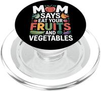 Mom Says Eat Your Fruits and Vegetables Health Food - PopSockets PopGrip para MagSafe