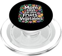 Mom Says Eat Your Fruits and Vegetables Health Food - PopSockets PopGrip para MagSafe