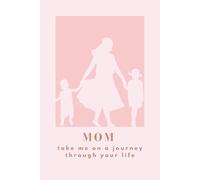Mom take me on a journey through your life - Paperback: Paperback A Guided Memory Journal to Preserve Your Life Legacy; Over 150 Thought-Provoking ... with Their Children and Grandchildren.