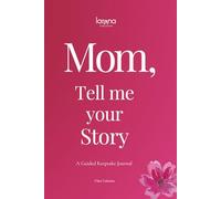 Mom, Tell Me Your Story: A Guided Keepsake Journal - A Heartfelt and Meaningful Gift for Mothers - To Give & To Receive Back