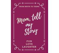 Mom Tell My Story From Birth To Teens ENGLISH: LARGE PRINT The Best Gift For Your Children, The Best Gift From Your Mother