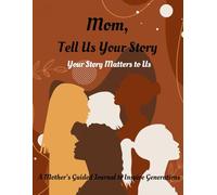 Mom, Tell Us Your Story: Your Story Matters to Us
