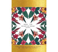 Mom - The Heart of Home: Mom's Weekly Self-Care Journal With Prompts