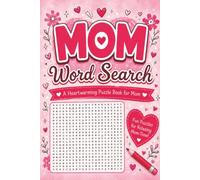 Mom Word Search, A Heartwarming Puzzle Book For Mom: 50+ Word Puzzles For Mom | Perfect Mother's Day Gift | 6x9 inches, 110 pages | Solutions Included