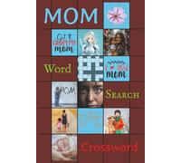 Mom Word Search & Crossword: 100+ Easy to Read Puzzles, Clever Challenges for Moms Who Deserve a Break; 6x9 Inches | 108 Pages