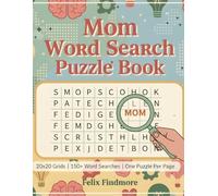 Mom Word Search Puzzle Book: A Tribute to Mothers: 151 Challenging Puzzles for Mom: An Extra-Large 20x20 Word Find Book with Medium-Hard Difficulty Levels