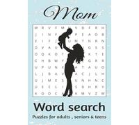 Mom Word Search Puzzle Book: Word Searches with Easy to Read Print about moms, motherhood and more | 6X9 inches, 110 pages | 50+ Puzzles...Gift for Vacations, Holidays and Free Times