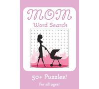 Mom Word Search Puzzle Book: Word Searches with Easy to Read Print about Moms, Mother's Day, and more | 6x9 inches, 110 pages | 50+ Puzzles … Gifts for Vacations, Holidays, and Free Time