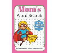 Mom Word Search Puzzle Book: Word Searches with Easy to Read Print about Mothers, Grandmothers, Caretakers and More | 6x9 inches, 110 Pages | 50+ ... for Mother's Day, Vacations, and Free Time
